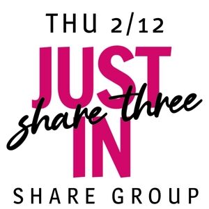 THU FEB 12 • JUST IN SHARE 3 // SHARE GROUP